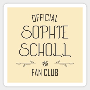 Truth and Courage: Sophie Scholl Fan Club (dark text) Sticker